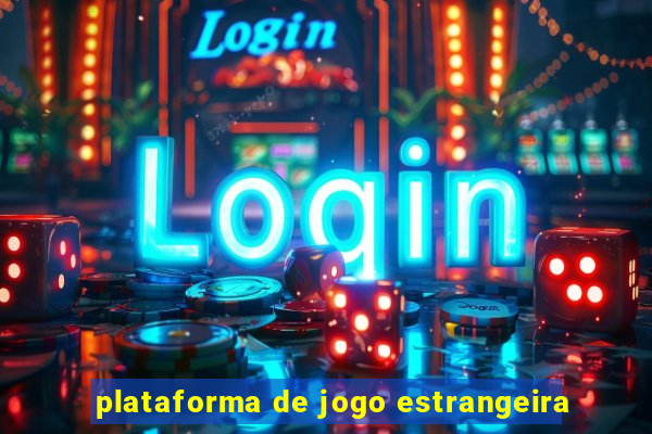 plataforma de jogo estrangeira